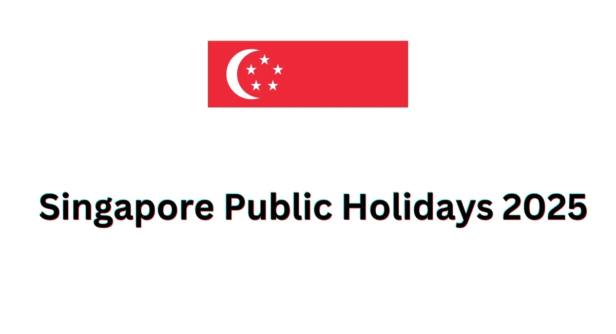 Singapore Public Holidays 2025 A Complete List May 2025 Holidays Singapore Public Holidays