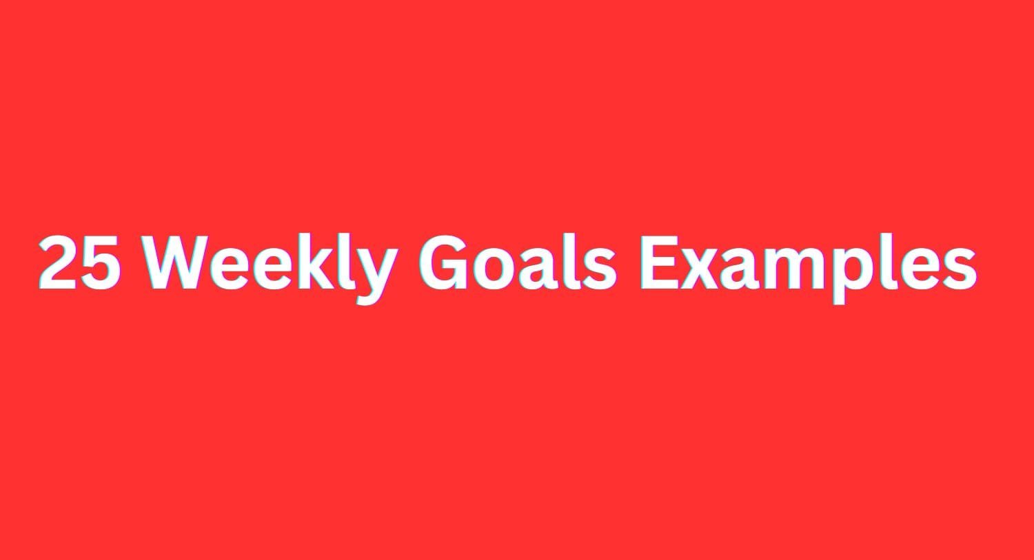 weekly goals examples